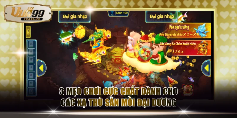 3 mẹo chơi cực chất dành cho các xạ thủ săn mồi đại dương