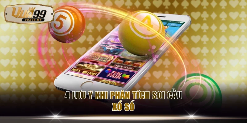 4 lưu ý khi phân tích soi cầu xổ số