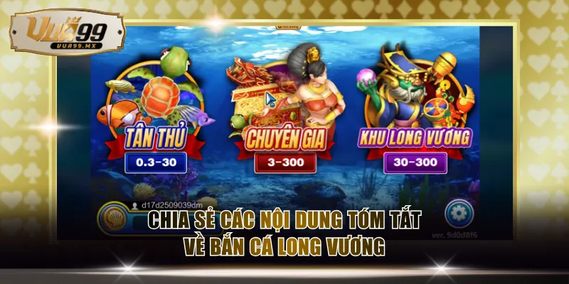 Chia sẻ các nội dung tóm tắt về bắn cá long vương