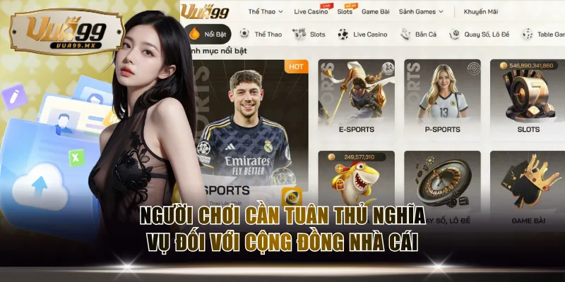 Người chơi cần tuân thủ nghĩa vụ đối với cộng đồng nhà cái